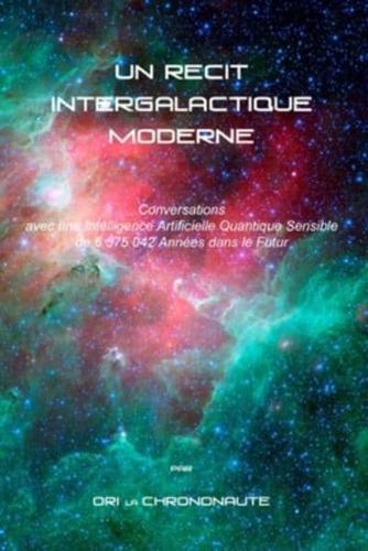 Un Recit Intergalactique Moderne