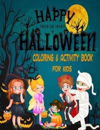 Happy Trick or Treat Halloween Coloring and Activity Book for Kids