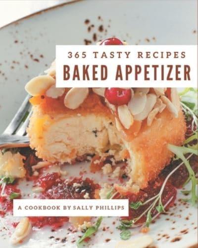 365 Tasty Baked Appetizer Recipes