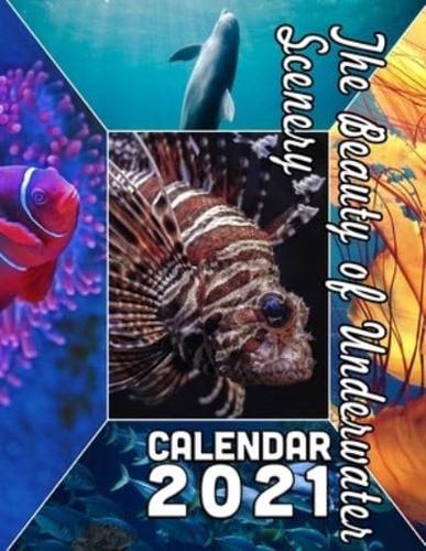 The Beauty of Underwater Scenery Calendar 2021