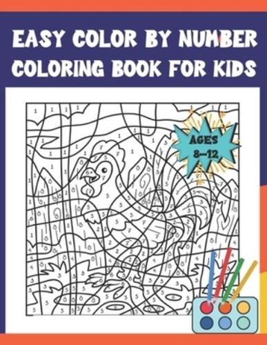 Easy Color By Number Coloring Book For Kids Ages 8-12 : Suzanne