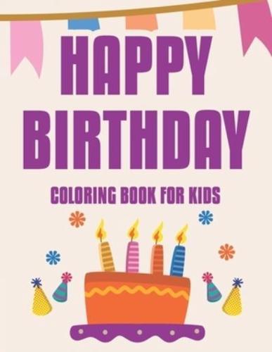 Happy Birthday Coloring Book For Kids