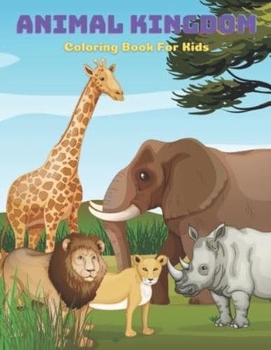 ANIMAL KINGDOM - Coloring Book For Kids