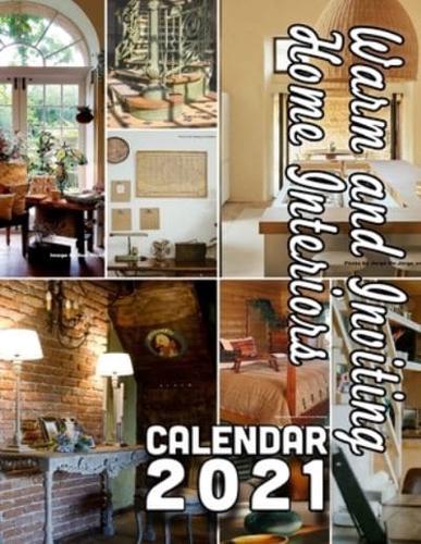 Warm and Inviting Home Interiors Calendar 2021