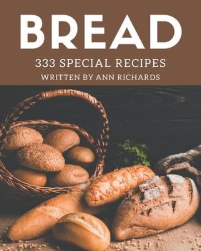 333 Special Bread Recipes