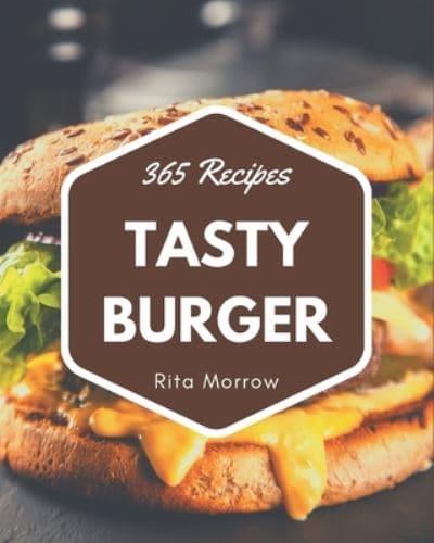 365 Tasty Burger Recipes