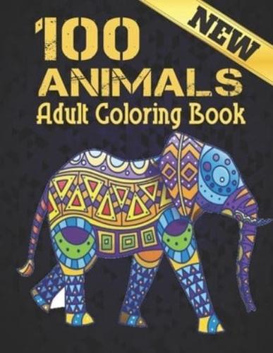 100 Animals New Adult Coloring Book: 100 Stress Relieving Animal Designs with Lions, dragons, butterfly, Elephants, Owls, Horses, Dogs, Cats and Tigers Amazing Animals Patterns Relaxation Adult Colouring Book