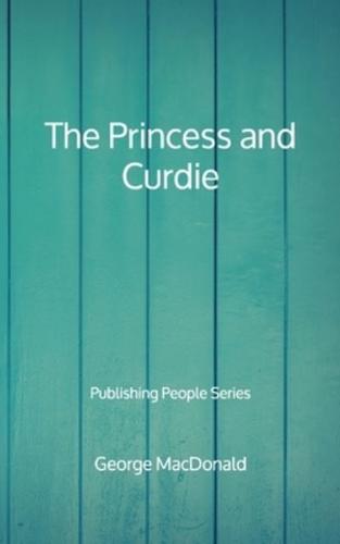 The Princess and Curdie - Publishing People Series