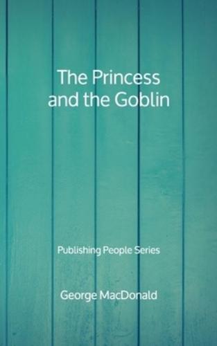 The Princess and the Goblin - Publishing People Series