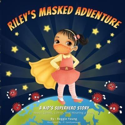 Riley's Masked Adventure