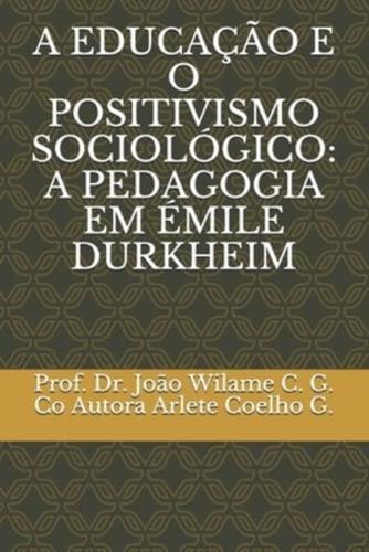 A Educação E O Positivismo Sociológico