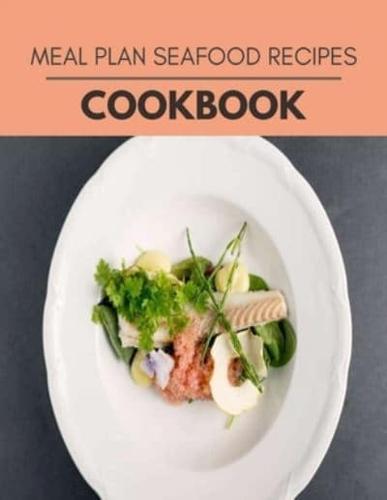 Meal Plan Seafood Recipes Cookbook