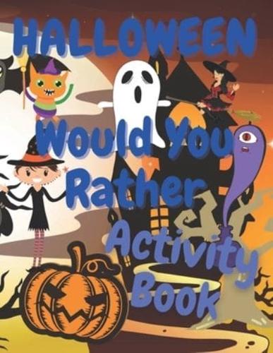 Halloween Would You Rather Activity Book