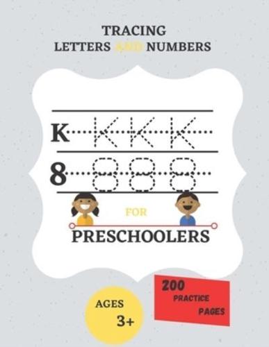 Tracing Letters and Numbers for Preschoolers 200 Practice Pages