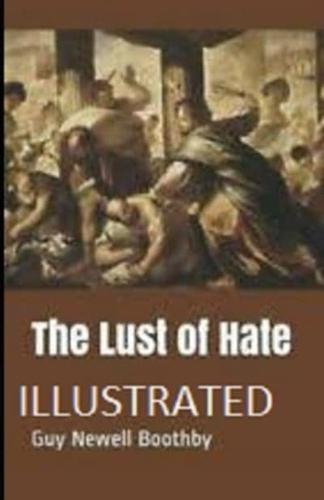 The Lust of Hate Illustrated