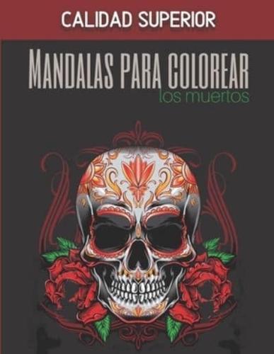 Mandalas Para Colorear - Los Muertos - Calidad Superior