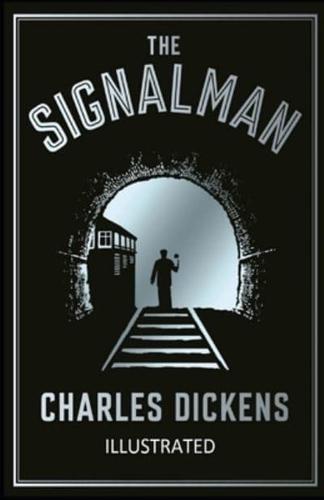 The Signal-Man Illustrated