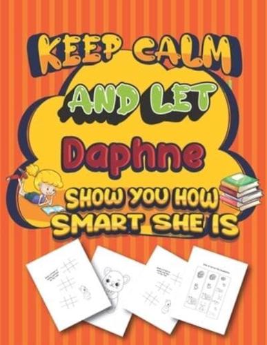 Keep Calm and Let Daphne Show You How Smart She Is