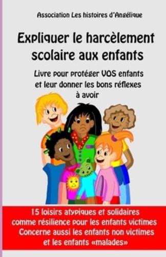 Expliquer Le Harcèlement Scolaire Aux Enfants