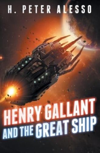 Henry Gallant and the Great Ship