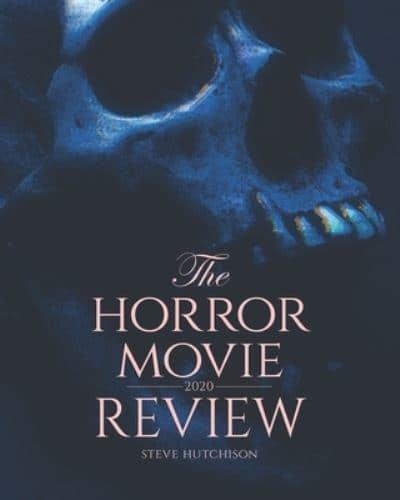 The Horror Movie Review: 2020