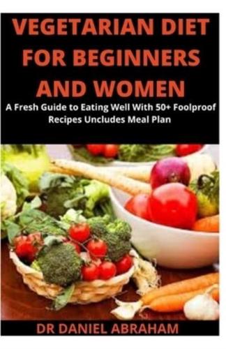 Vegetarian Diet for Beginners and Women