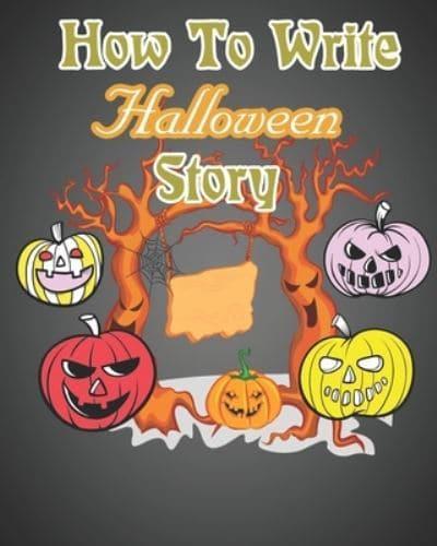 How To Write Halloween Story
