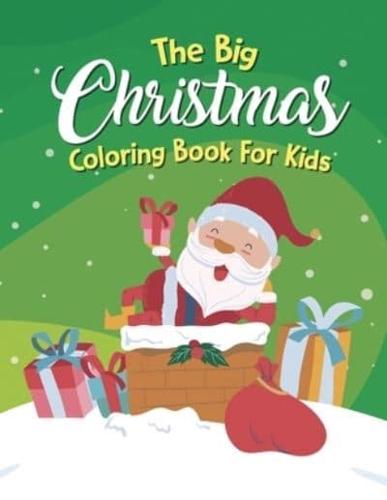 The Big Christmas Coloring Book For Kids