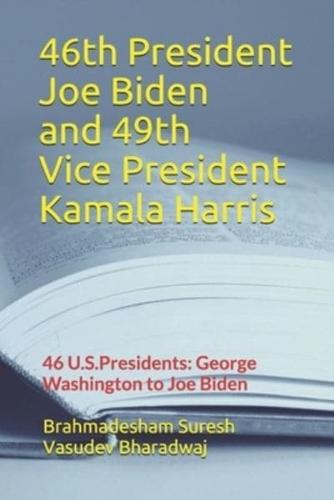 46th President Joe Biden and 49th Vice President Kamala Harris