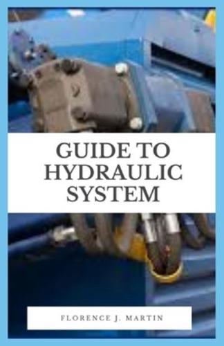 Guide to Hydraulic System