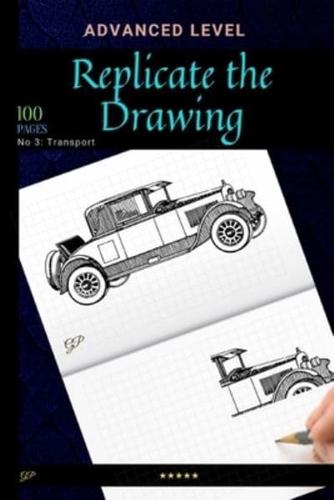 Replicate the Drawing - Transport Edition