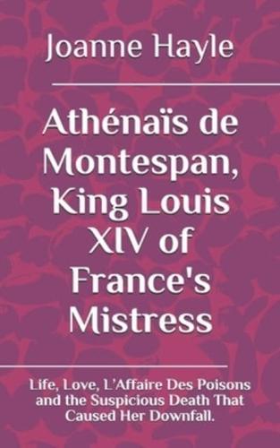 Athénaïs De Montespan, King Louis XIV of France's Mistress