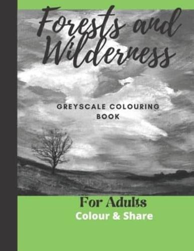 Forest and Wilderness Greyscale Colouring Book for Adults