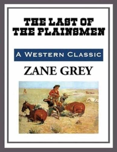 The Last of the Plainsmen (Annotated)