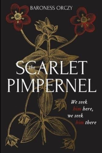 THE SCARLET PIMPERNEL Annotated Edition by Emma Orczy