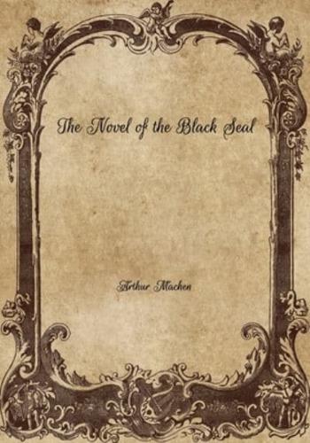 The Novel of the Black Seal