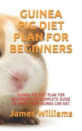 Guinea Pig Diet Plan for Beginners