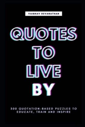 Quotes to Live By