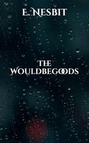 The Wouldbegoods