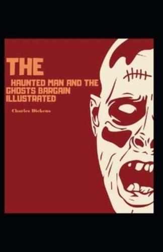 The Haunted Man and the Ghosts Bargain Illustrated