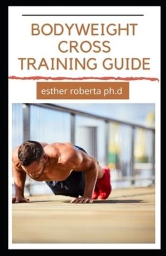 Bodyweight Cross Training Guide