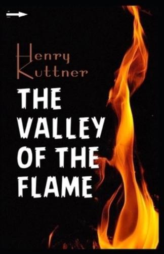 The Valley of the Flame Annotated
