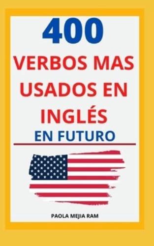 400 Verbos Más Usados En Inglés En Futuro
