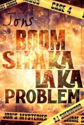 Jon's Boom Shaka Laka Problem