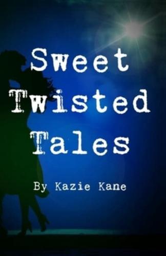 Sweet Twisted Tales