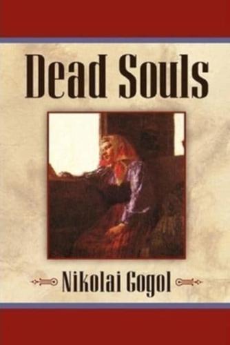 Dead Souls Annotated Edition by Nikolai Gogol