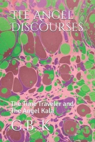 The Angel Discourses