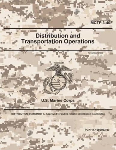 Marine Corps Tactical Publication MCTP 3-40F Distribution and Transportation Operations November 2020