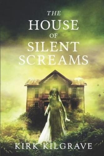 The House of Silent Screams