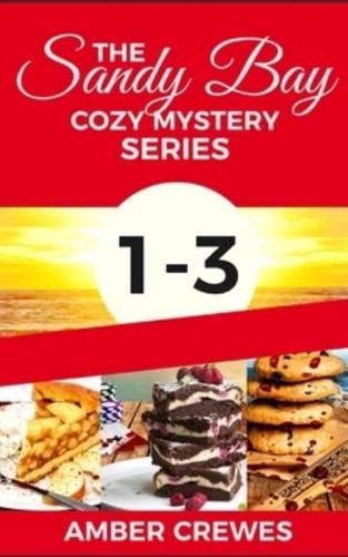 The Sandy Bay Cozy Mystery Series: 1-3